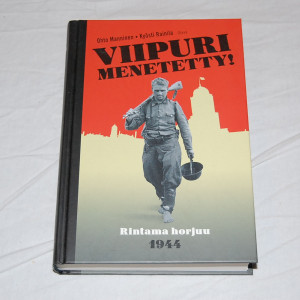 Ohto Manninen - Kyösti Rainila Viipuri menetetty!